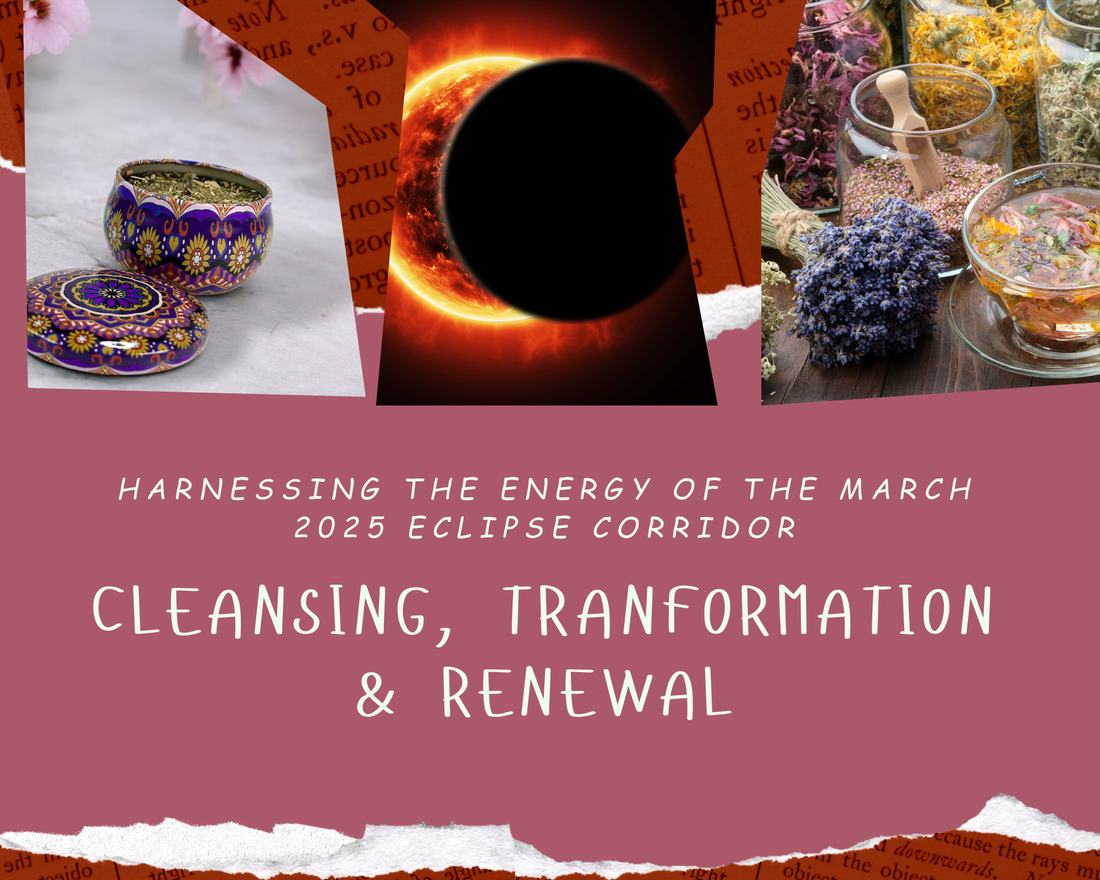 “Harnessing the Energy of the March 2025 Eclipse Corridor: Cleansing, Transformation, and Renewal”
